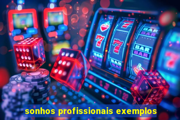 sonhos profissionais exemplos